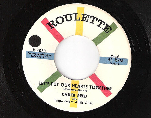 Chuck Reed (3) With The Hugo Peretti Orchestra : Let's Put Our Hearts Together / No School Tomorrow (7", Single)