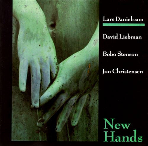 Lars Danielsson (3), David Liebman, Bobo Stenson, Jon Christensen : New Hands (LP, Album)