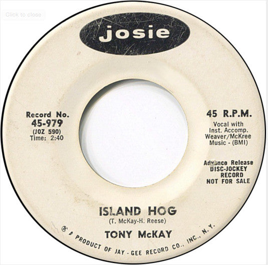 Tony McKay : Island Hog / The Ticking Of The Clock (7", Single, Promo)