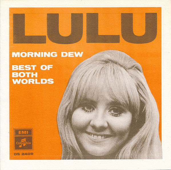 Lulu : Morning Dew / Best Of Both Worlds (7", Single)