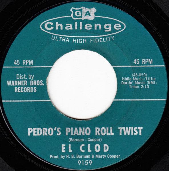 El Clod : Tijuana Border (Wolverton Mountain) / Pedro's Piano Roll Twist (7", Single, Styrene, Mon)