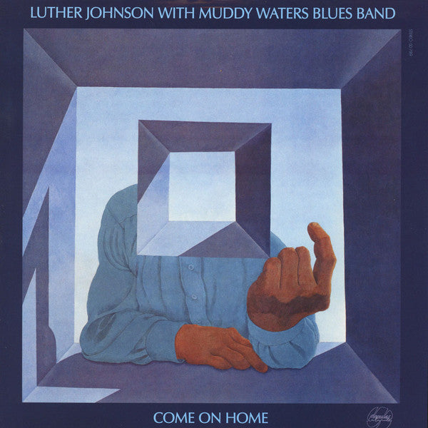 Luther Johnson With Muddy Waters Blues Band : Come On Home (LP, Album, RE)