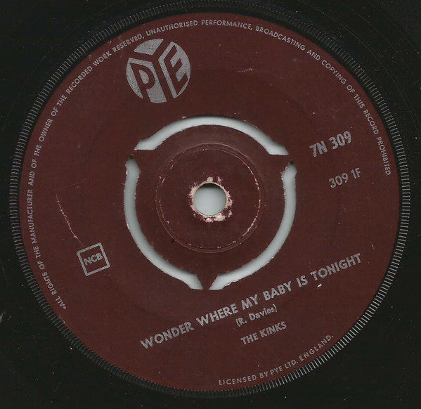 The Kinks : Wonder Where My Baby Is Tonight / I Need You (7", Single, Bur)