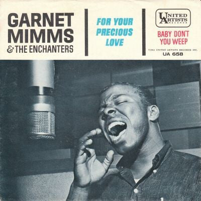 Garnet Mimms And The Enchanters : For Your Precious Love / Baby Don't You Weep (7", Single)