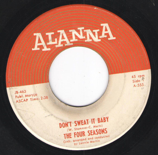 The Four Seasons (2) : Don't Sweat It Baby / That's The Way The Ball Bounces (7")
