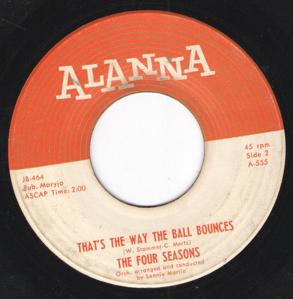 The Four Seasons (2) : Don't Sweat It Baby / That's The Way The Ball Bounces (7")