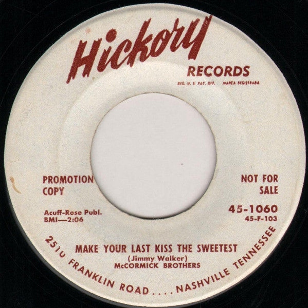 The McCormick Brothers : Make Your Last Kiss The Sweetest / Darling, Why Can't You Be True (7", Promo)