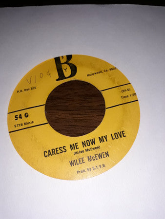 Wilee Lee McEwen : Caress Me Now My Love (7", Single)