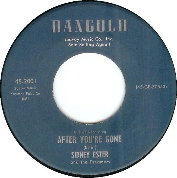 Sidney Ester And The Dreamers : After You're Gone (7")