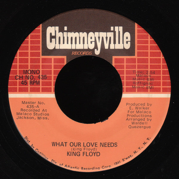 King Floyd : What Our Love Needs (7", Mono)