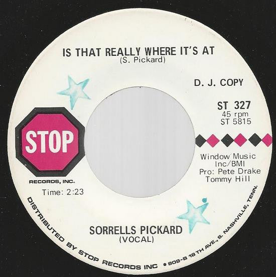 Sorrells Pickard : Is That Really Where It's At (7", Single, Promo)