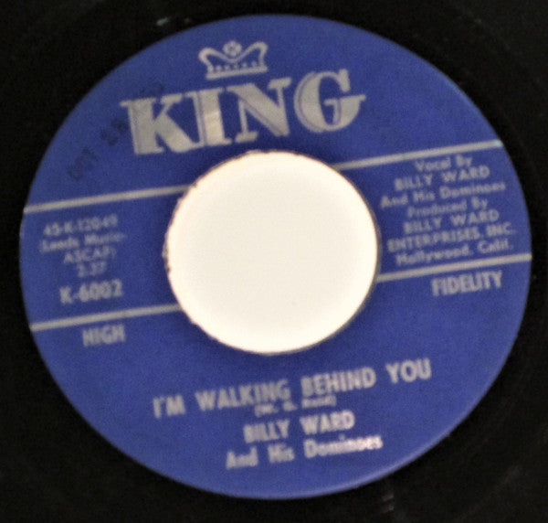 Billy Ward And His Dominoes : I'm Walking Behind You (7", Single, Mono)