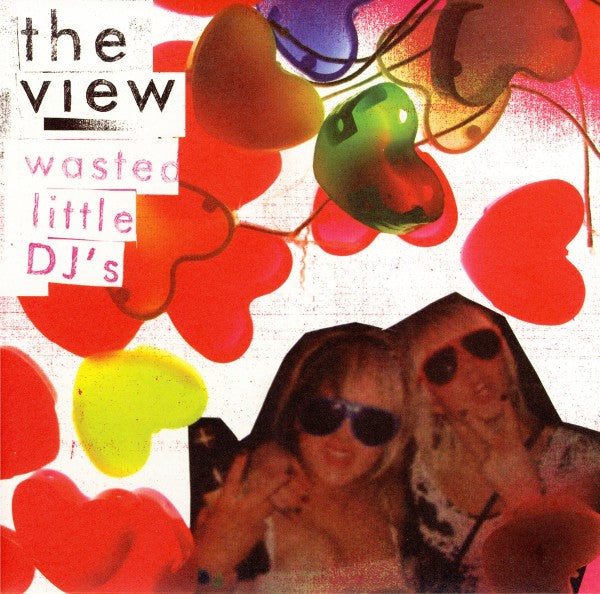 The View (2) : Wasted Little DJ's (7", Single, Pin)