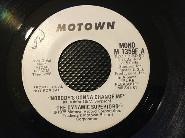 Dynamic Superiors : Nobody's Gonna Change Me (7", Single, Mono, Promo, Lab)