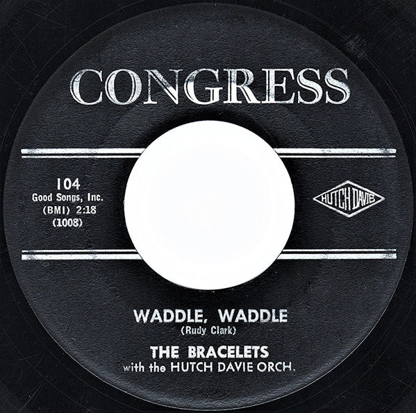 The Bracelets (2) : Waddle, Waddle (7", Single)
