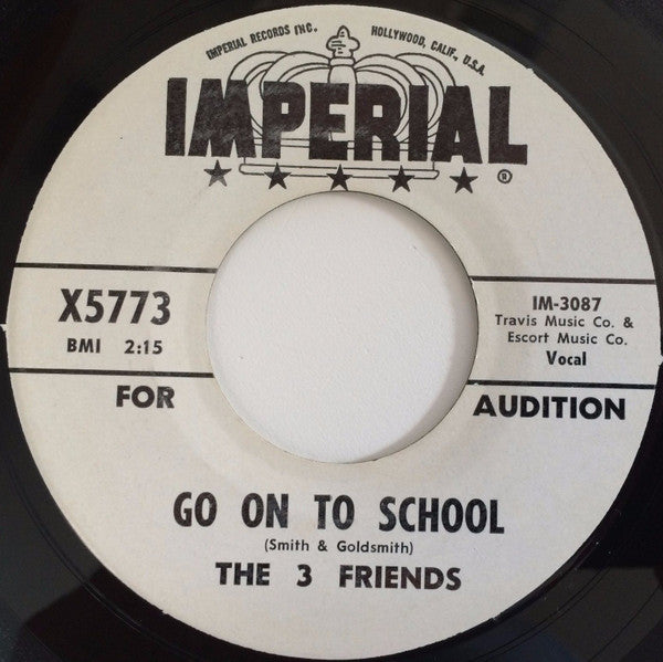 The 3 Friends : Go On To School / You're A Square (7", Promo)