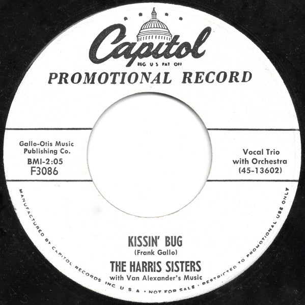 The Harris Sisters with Van Alexander And His Orchestra : Kissin' Bug / We've Been Walkin' All Night (7", Single, Promo)