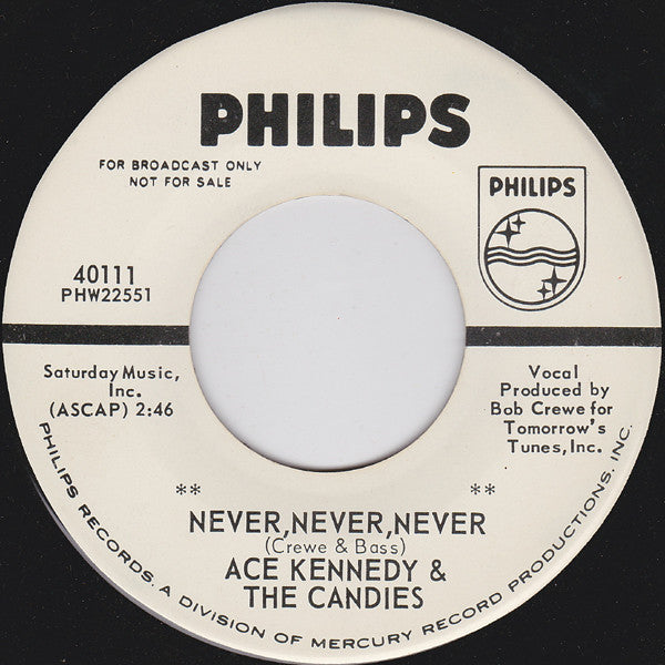 Ace Kennedy & The Candies : Never, Never, Never (7", Promo)