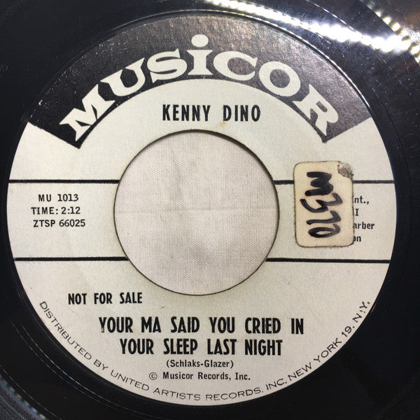 Kenny Dino : Your Ma Said You Cried In Your Sleep Last Night (7", Single, Mono, Promo)
